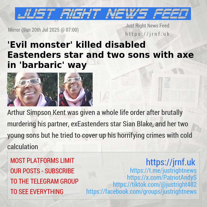 ’Evil monster’ killed disabled Eastenders star and two sons with axe in ’barbaric’ way