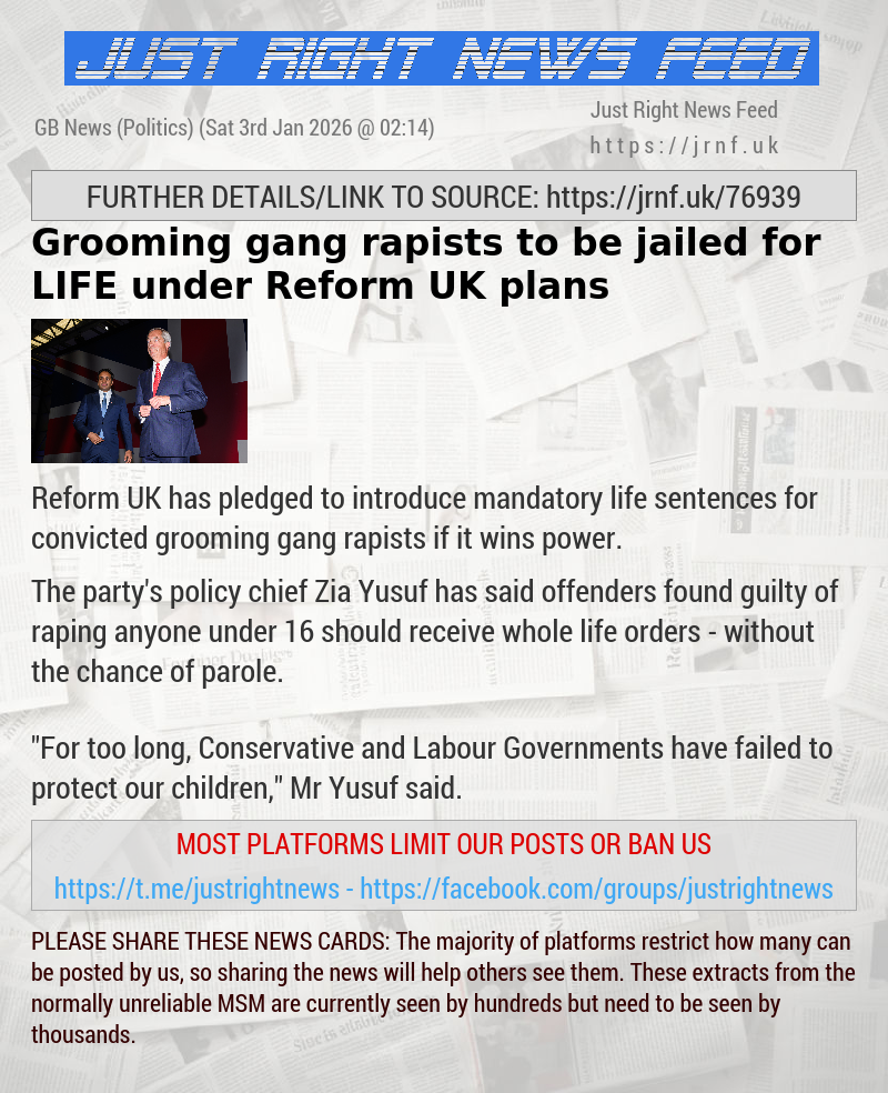 Grooming gang rapists to be jailed for LIFE under Reform UK plans