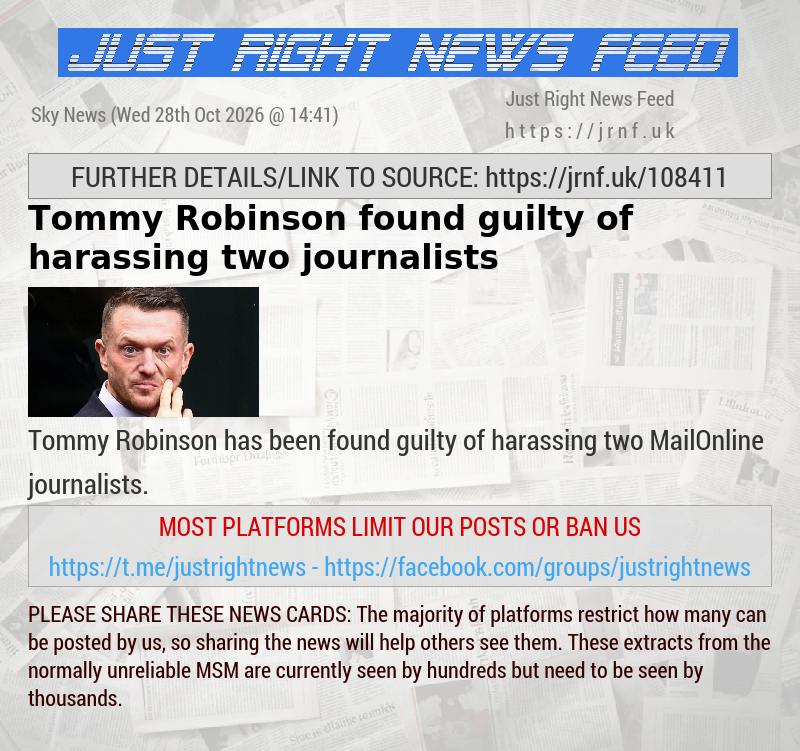 Tommy Robinson found guilty of harassing two journalists