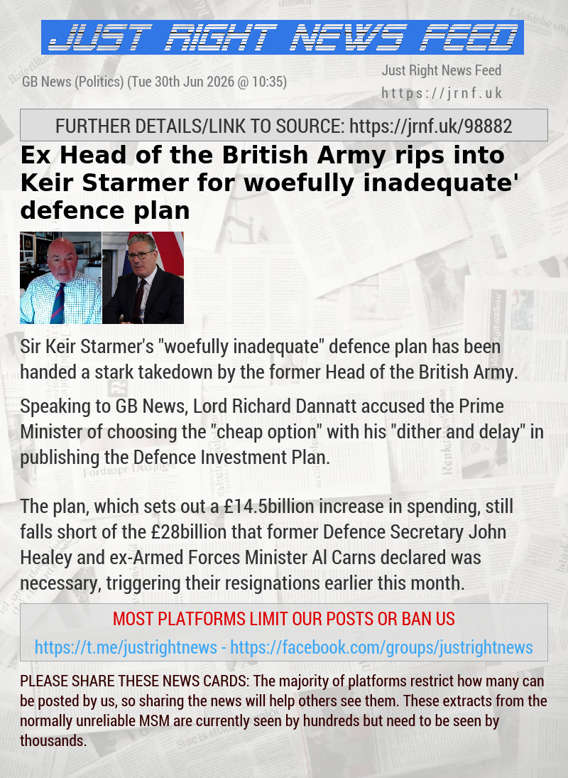 Ex—Head of the British Army rips into Keir Starmer for ‘woefully inadequate’ defence plan