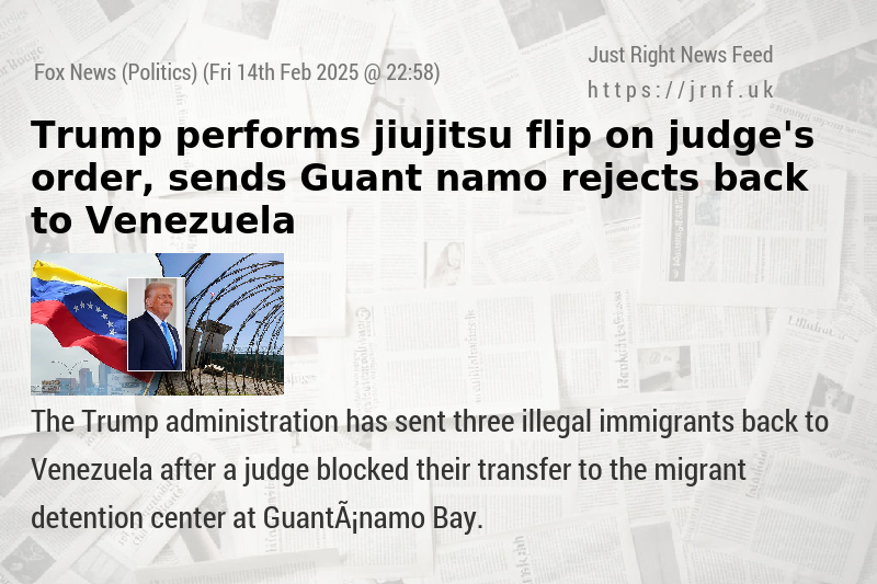 Trump performs jiujitsu flip on judge’s order, sends Guantánamo rejects back to Venezuela