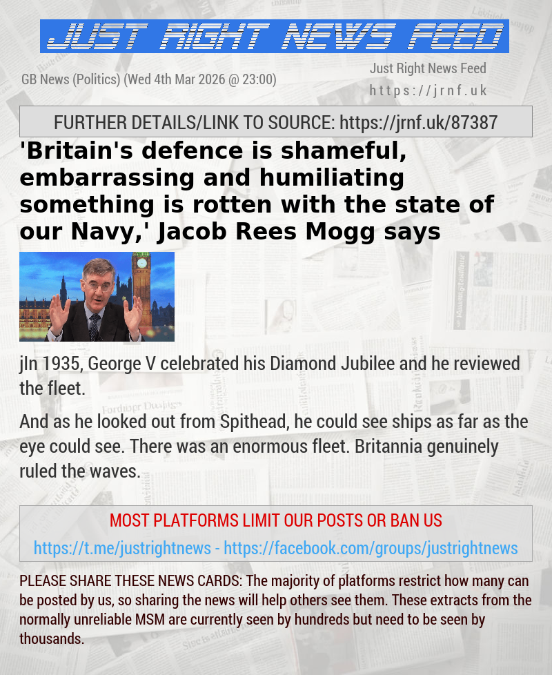 ’Britain’s defence is shameful, embarrassing and humiliating — something is rotten with the state of our Navy,’ Jacob Rees—Mogg says