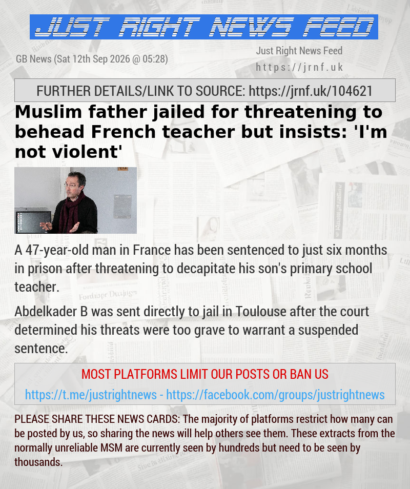 Muslim father jailed for threatening to behead French teacher — but insists: ’I’m not violent’