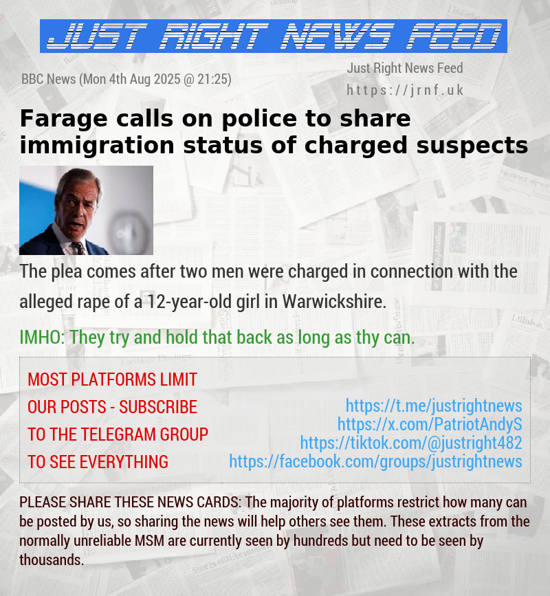 Farage calls on police to share immigration status of charged suspects