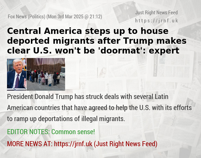 Central America steps up to house deported migrants after Trump makes clear U.S. won’t be ’doormat’: expert