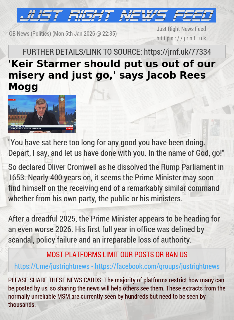 ’Keir Starmer should put us out of our misery and just go,’ says Jacob Rees Mogg