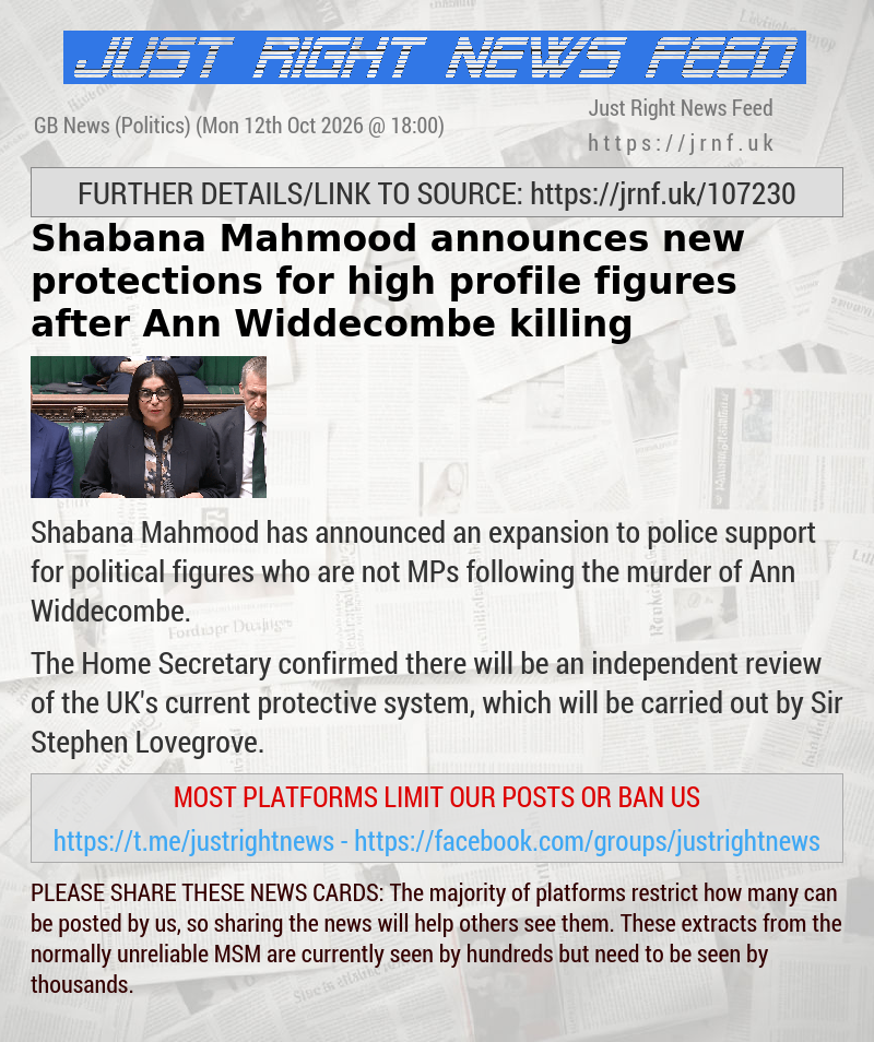 Shabana Mahmood announces new protections for high—profile figures after Ann Widdecombe killing