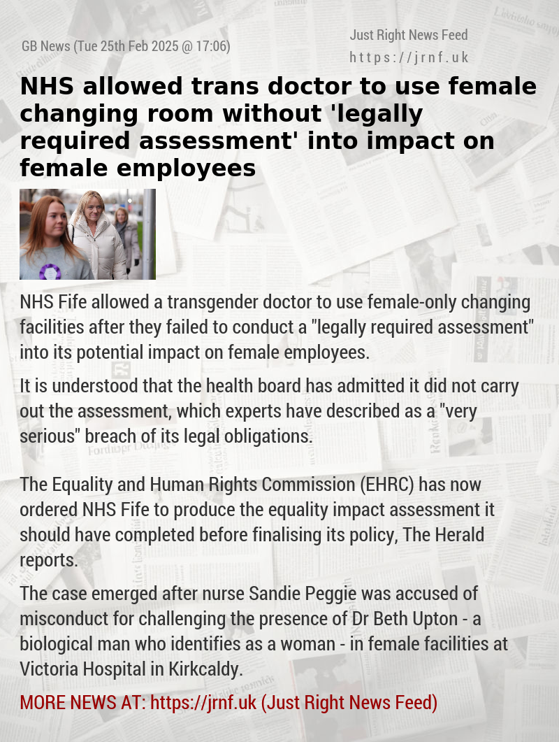 NHS allowed trans doctor to use female changing room without ’legally required assessment’ into impact on female employees