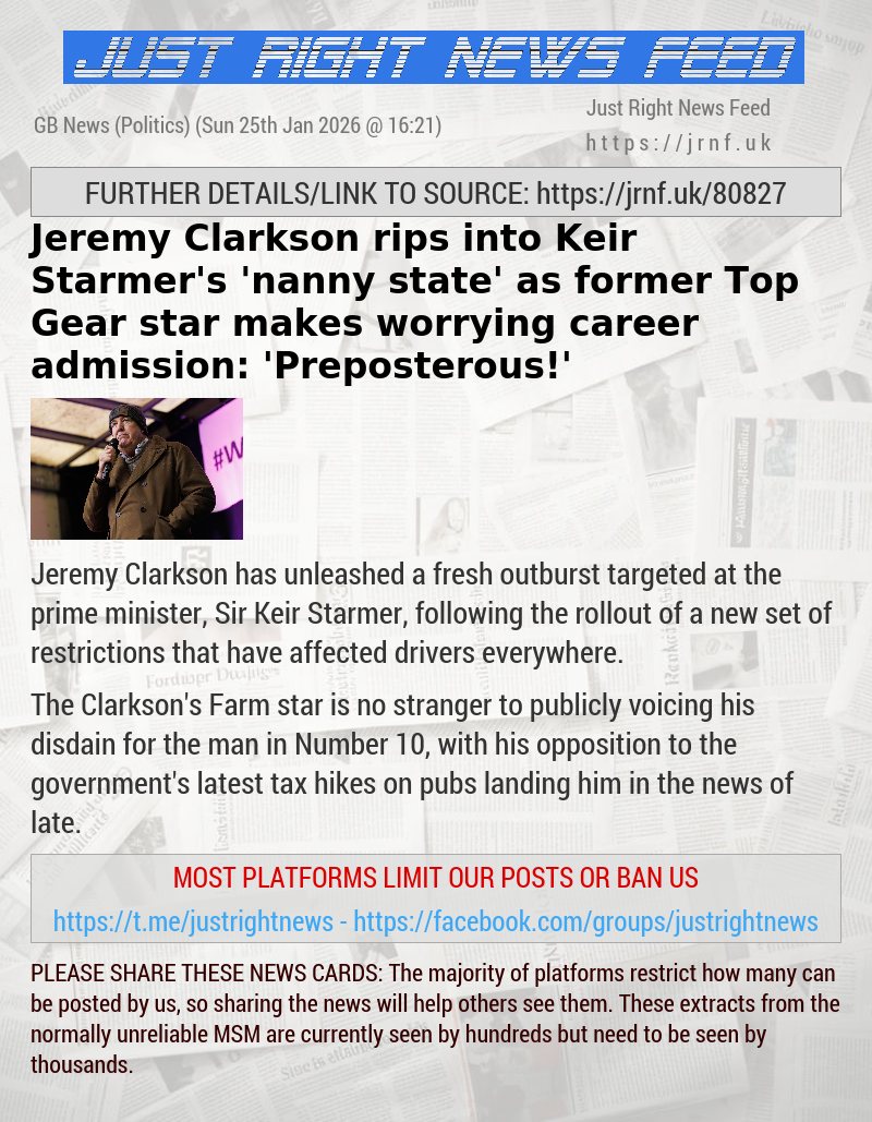 Jeremy Clarkson rips into Keir Starmer’s ’nanny state’ as former Top Gear star makes worrying career admission: ’Preposterous!’