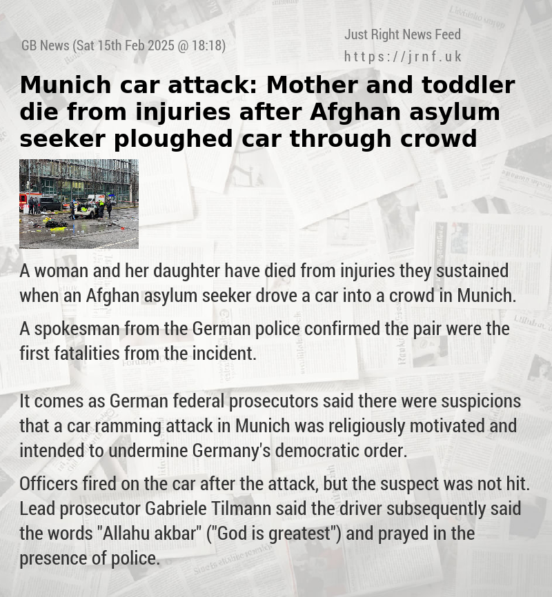 Munich car attack: Mother and toddler die from injuries after Afghan asylum seeker ploughed car through crowd