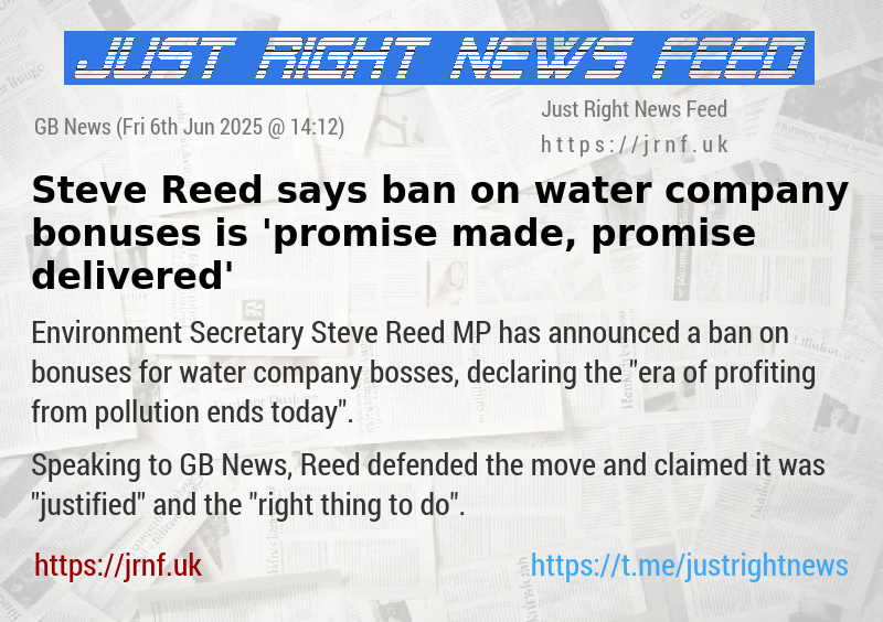 Steve Reed says ban on water company bonuses is ’promise made, promise delivered’