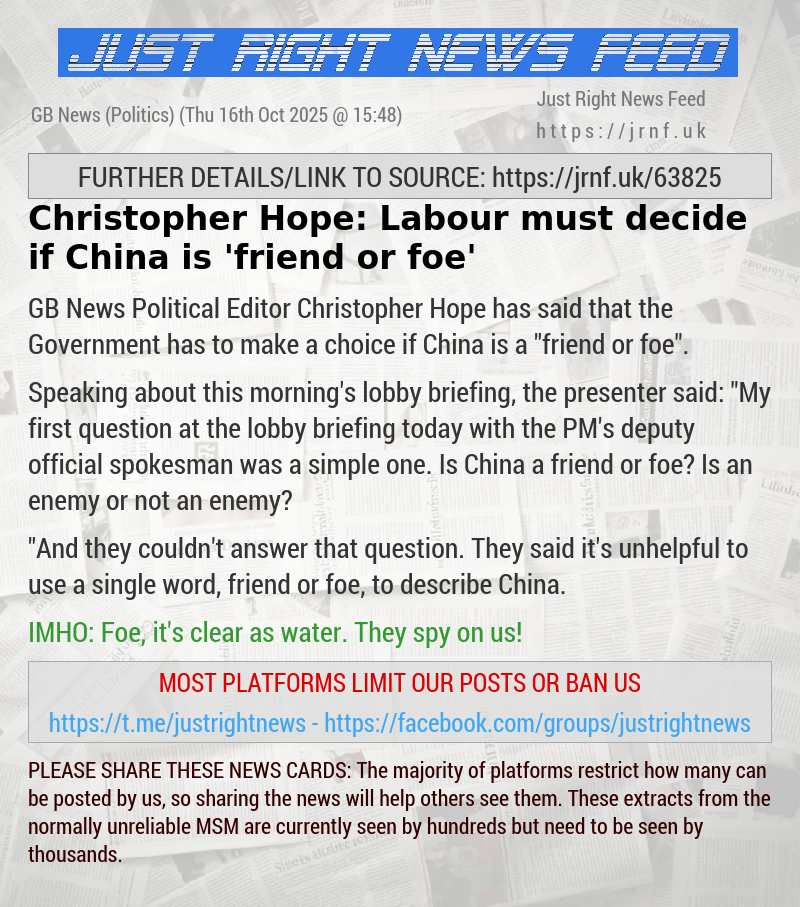 Christopher Hope: Labour must decide if China is ’friend or foe’