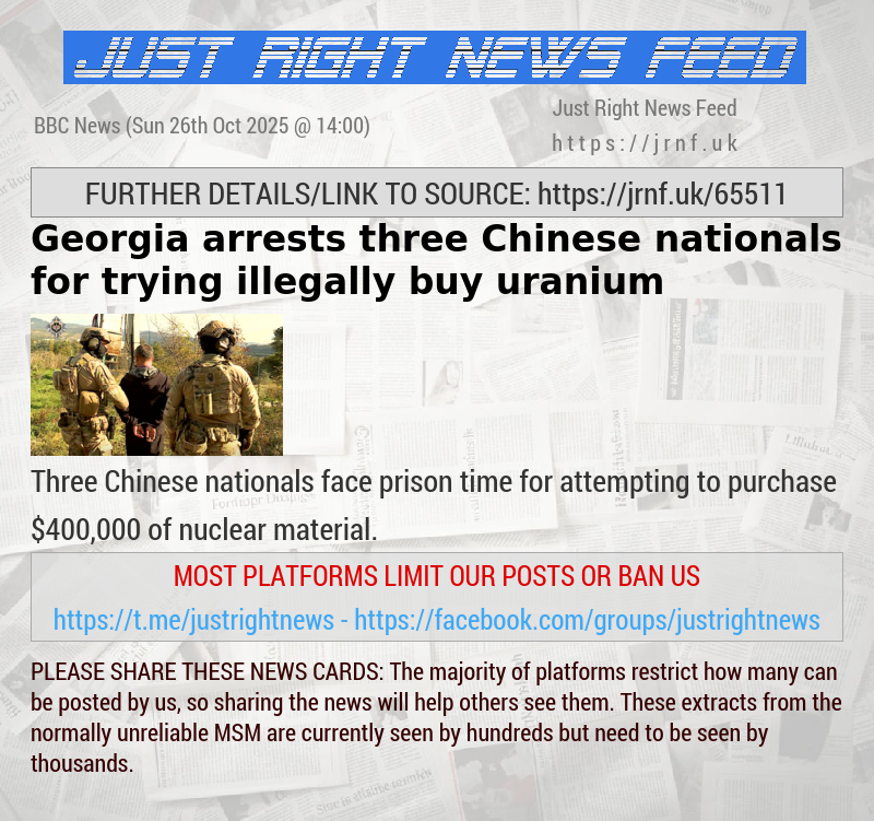 Georgia arrests three Chinese nationals for trying illegally buy uranium