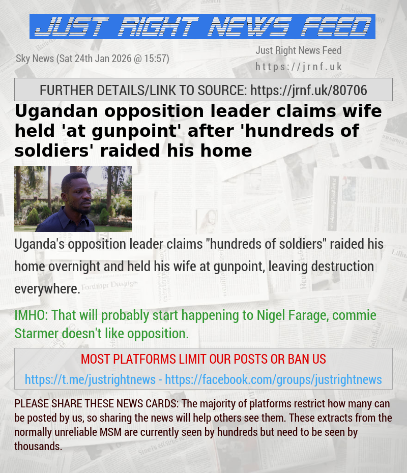 Ugandan opposition leader claims wife held ’at gunpoint’ after ’hundreds of soldiers’ raided his home