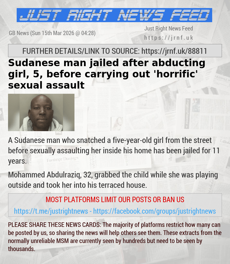 Sudanese man jailed after abducting girl, 5, before carrying out ’horrific’ sexual assault