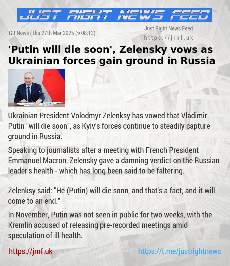 ’Putin will die soon’, Zelensky vows as Ukrainian forces gain ground in Russia