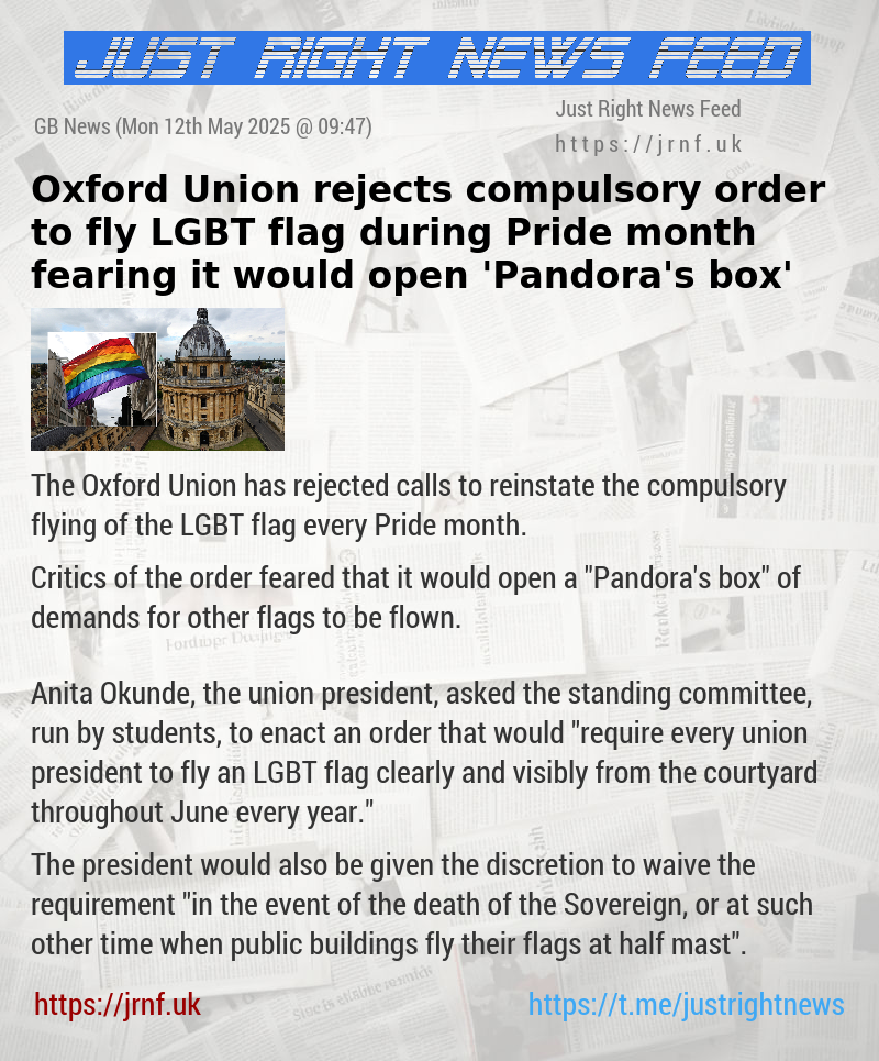 Oxford Union rejects compulsory order to fly LGBT flag during Pride month fearing it would open ’Pandora’s box’