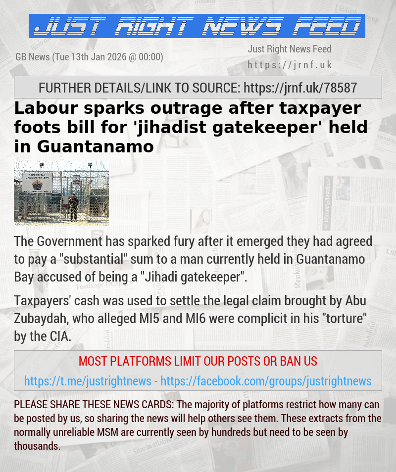 Labour sparks outrage after taxpayer foots bill for ’jihadist gatekeeper’ held in Guantanamo