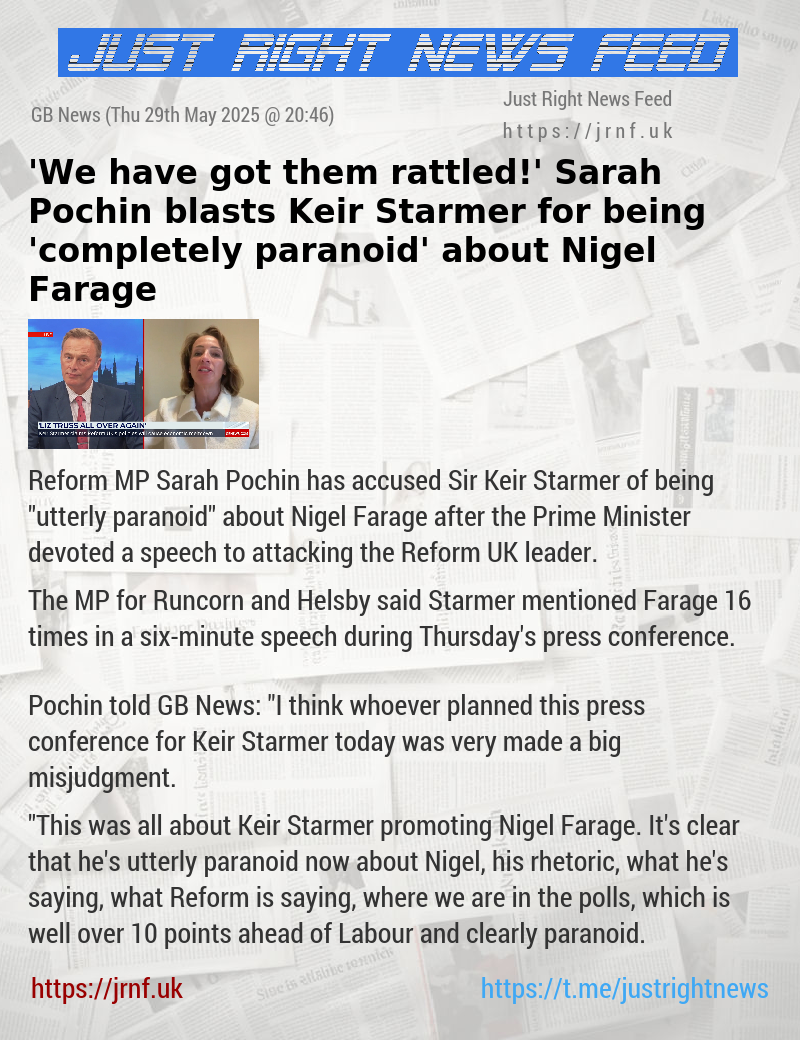 ’We have got them rattled!’ Sarah Pochin blasts Keir Starmer for being ’completely paranoid’ about Nigel Farage