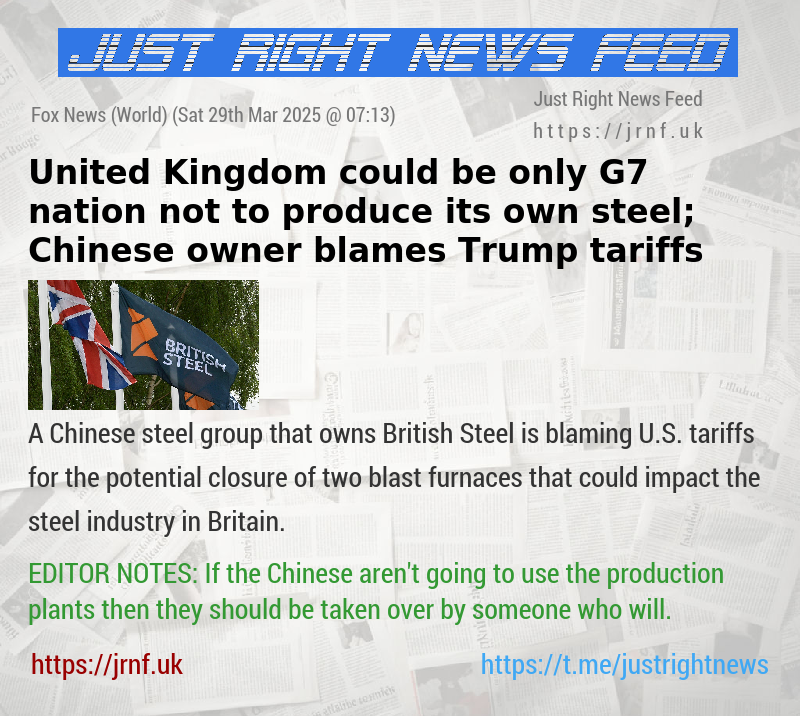 United Kingdom could be only G7 nation not to produce its own steel; Chinese owner blames Trump tariffs
