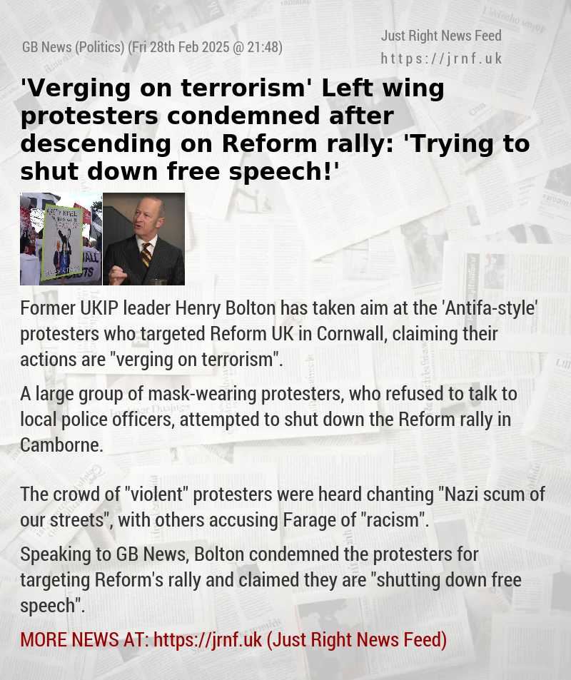 ’Verging on terrorism’ Left—wing protesters condemned after descending on Reform rally: ’Trying to shut down free speech!’