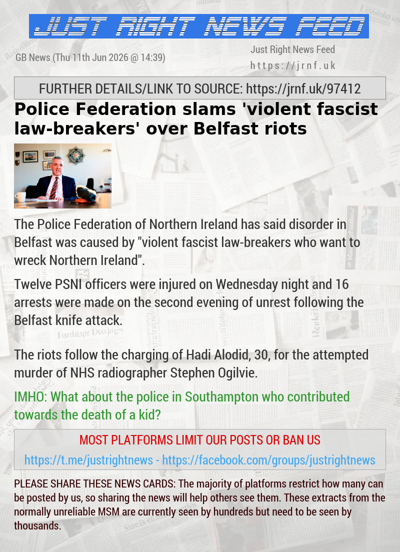 Police Federation slams ’violent fascist law—breakers’ over Belfast riots