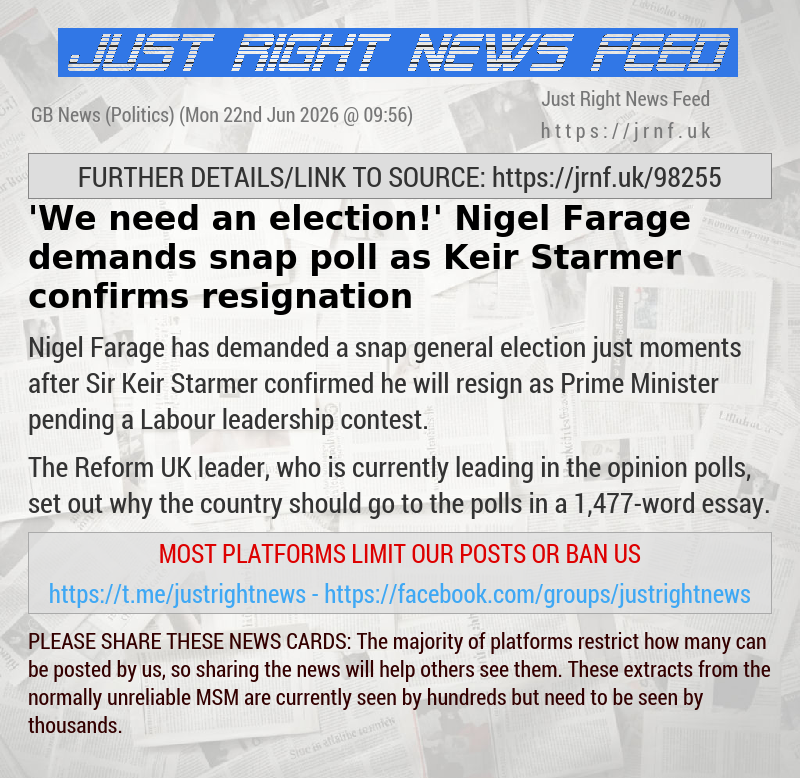 ’We need an election!’ Nigel Farage demands snap poll as Keir Starmer confirms resignation