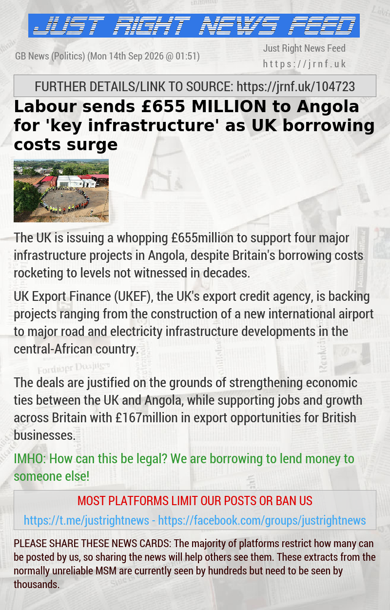 Labour sends &pound;655 MILLION to Angola for ’key infrastructure’ as UK borrowing costs surge