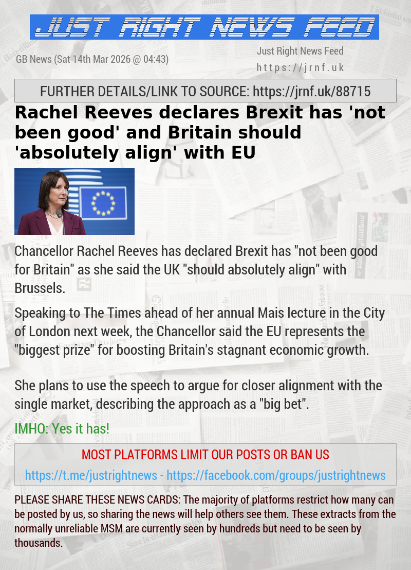 Rachel Reeves declares Brexit has ‘not been good’ and Britain should ‘absolutely align’ with EU