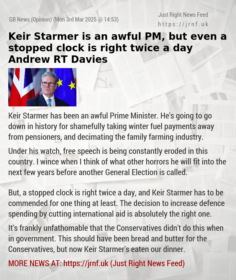 Keir Starmer is an awful PM, but even a stopped clock is right twice a day — Andrew RT Davies