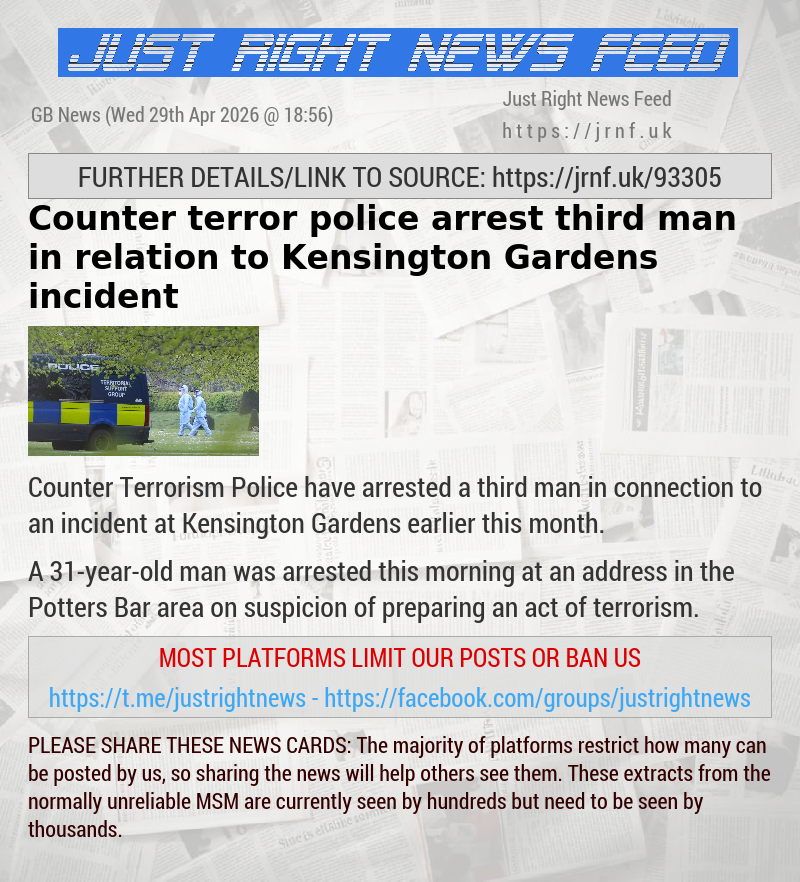 Counter terror police arrest third man in relation to Kensington Gardens incident