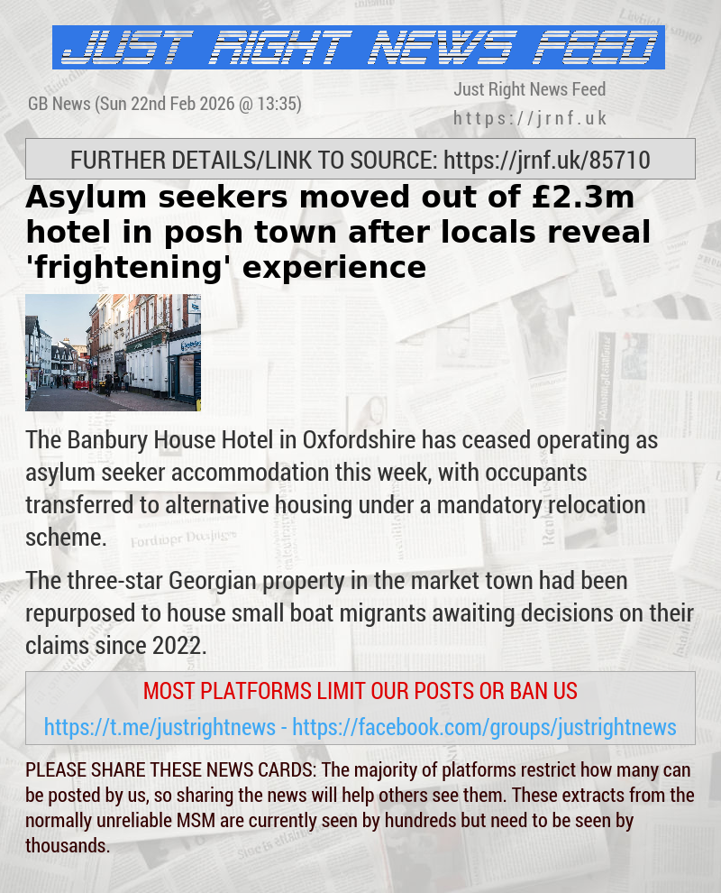 Asylum seekers moved out of &pound;2.3m hotel in posh town after locals reveal ’frightening’ experience