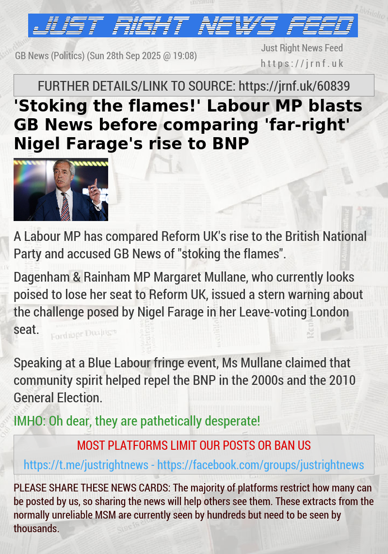 ‘Stoking the flames!’ Labour MP blasts GB News before comparing ’far—right’ Nigel Farage’s rise to BNP