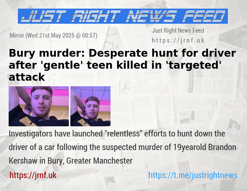 Bury murder: Desperate hunt for driver after ’gentle’ teen killed in ’targeted’ attack