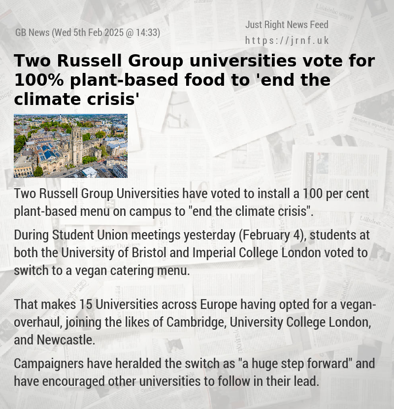 Two Russell Group universities vote for 100% plant—based food to ’end the climate crisis’