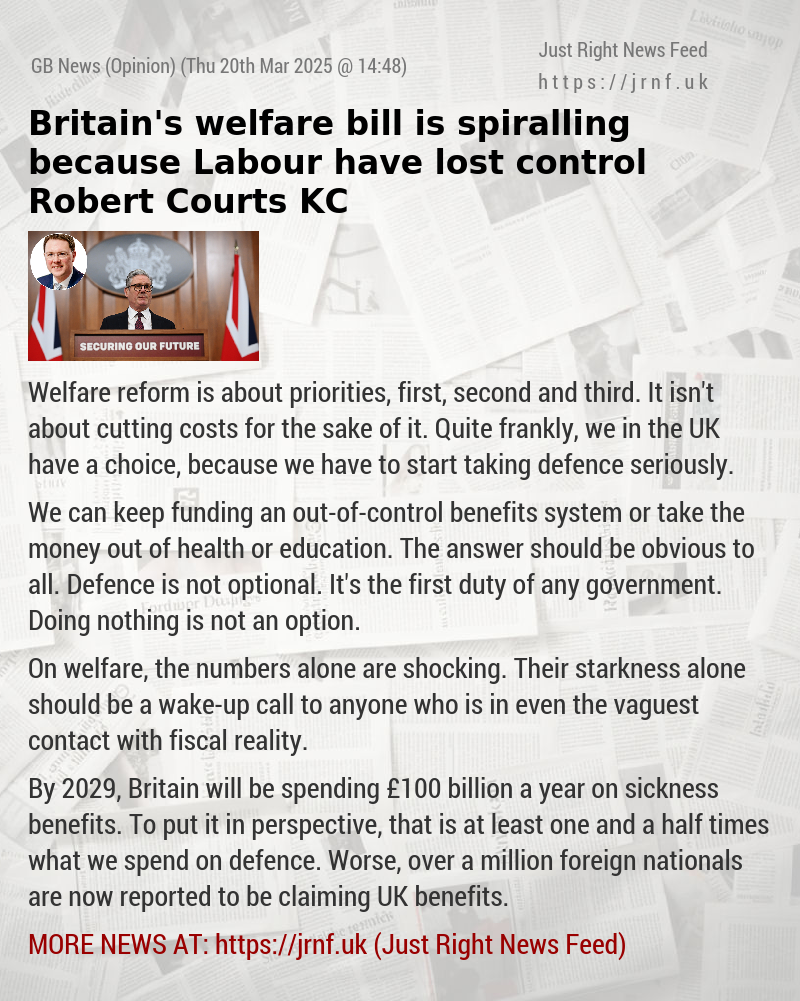 Britain’s welfare bill is spiralling because Labour have lost control — Robert Courts KC