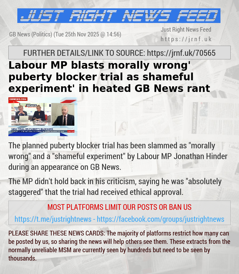 Labour MP blasts ‘morally wrong’ puberty—blocker trial as ‘shameful experiment’ in heated GB News rant
