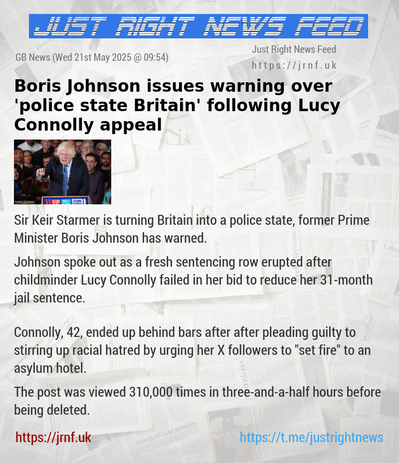 Boris Johnson issues warning over ’police state Britain’ following Lucy Connolly appeal