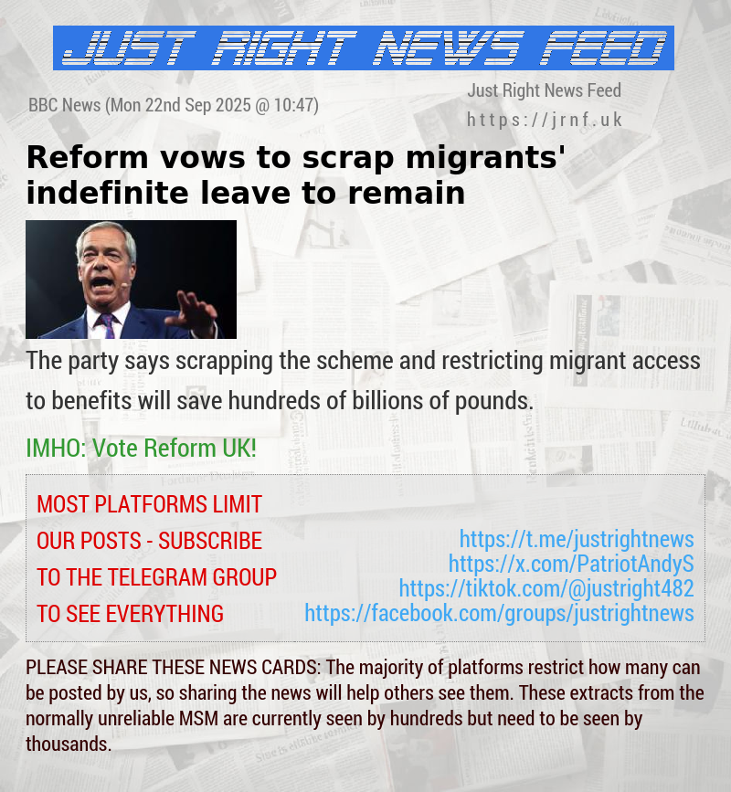 Reform vows to scrap migrants’ indefinite leave to remain