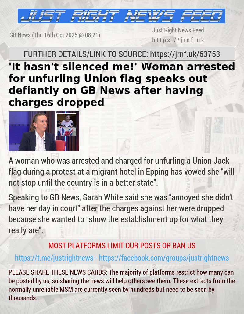 ’It hasn’t silenced me!’ Woman arrested for unfurling Union flag speaks out defiantly on GB News after having charges dropped