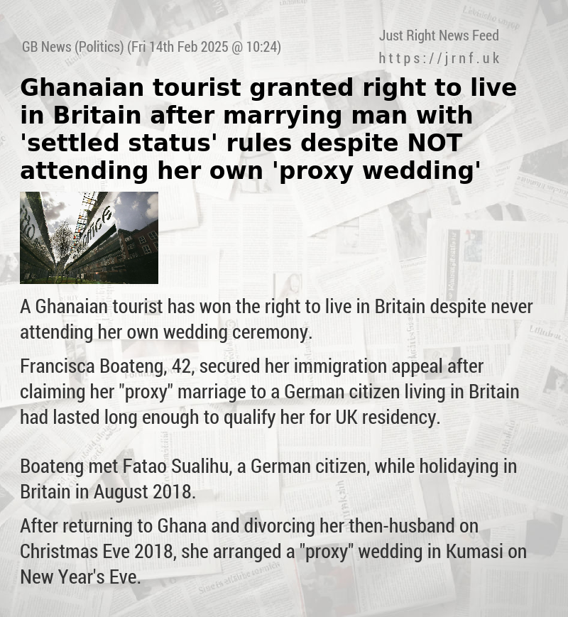 Ghanaian tourist granted right to live in Britain after marrying man with ’settled status’ rules despite NOT attending her own ’proxy wedding’