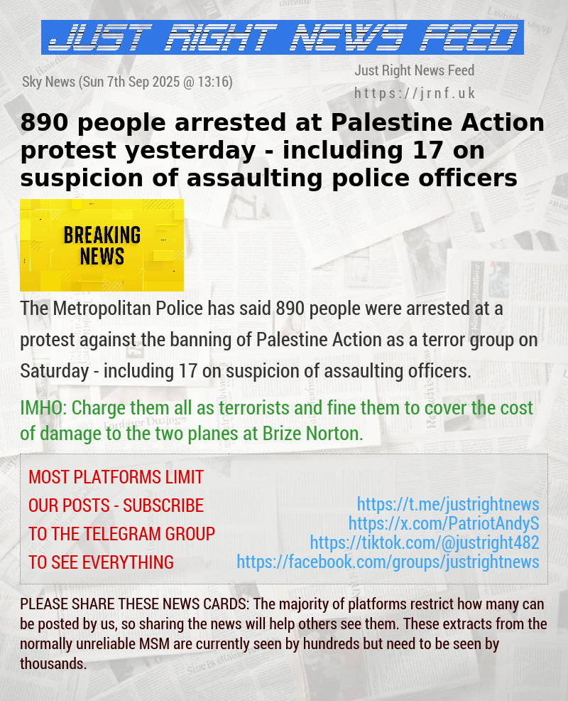 890 people arrested at Palestine Action protest yesterday — including 17 on suspicion of assaulting police officers