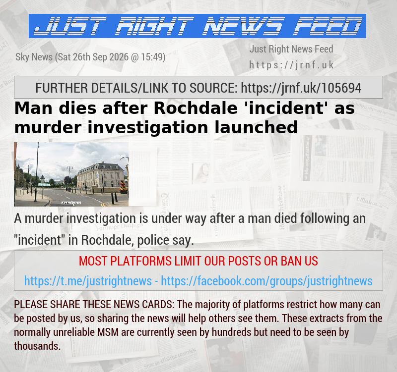 Man dies after Rochdale ’incident’ — as murder investigation launched