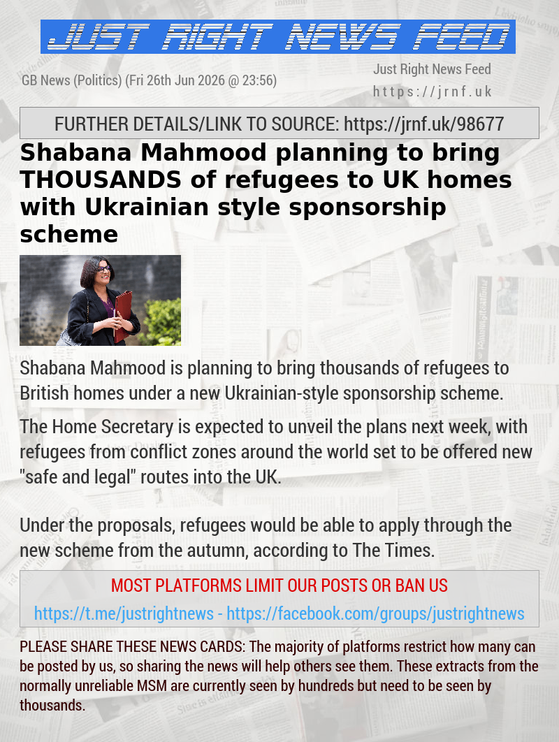 Shabana Mahmood planning to bring THOUSANDS of refugees to UK homes with Ukrainian—style sponsorship scheme
