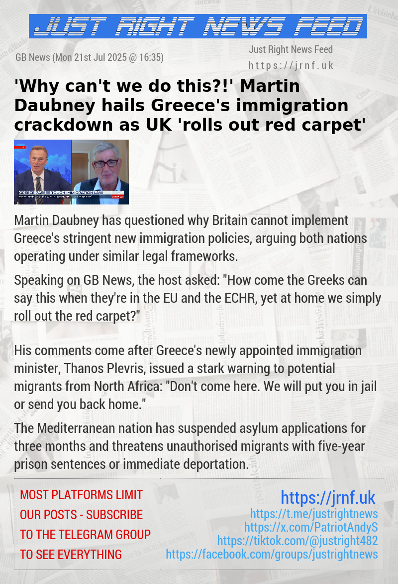 ’Why can’t we do this?!’ Martin Daubney hails Greece’s immigration crackdown as UK ’rolls out red carpet’