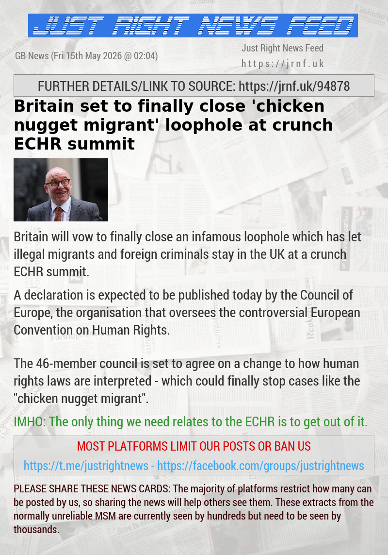 Britain set to finally close ’chicken nugget migrant’ loophole at crunch ECHR summit
