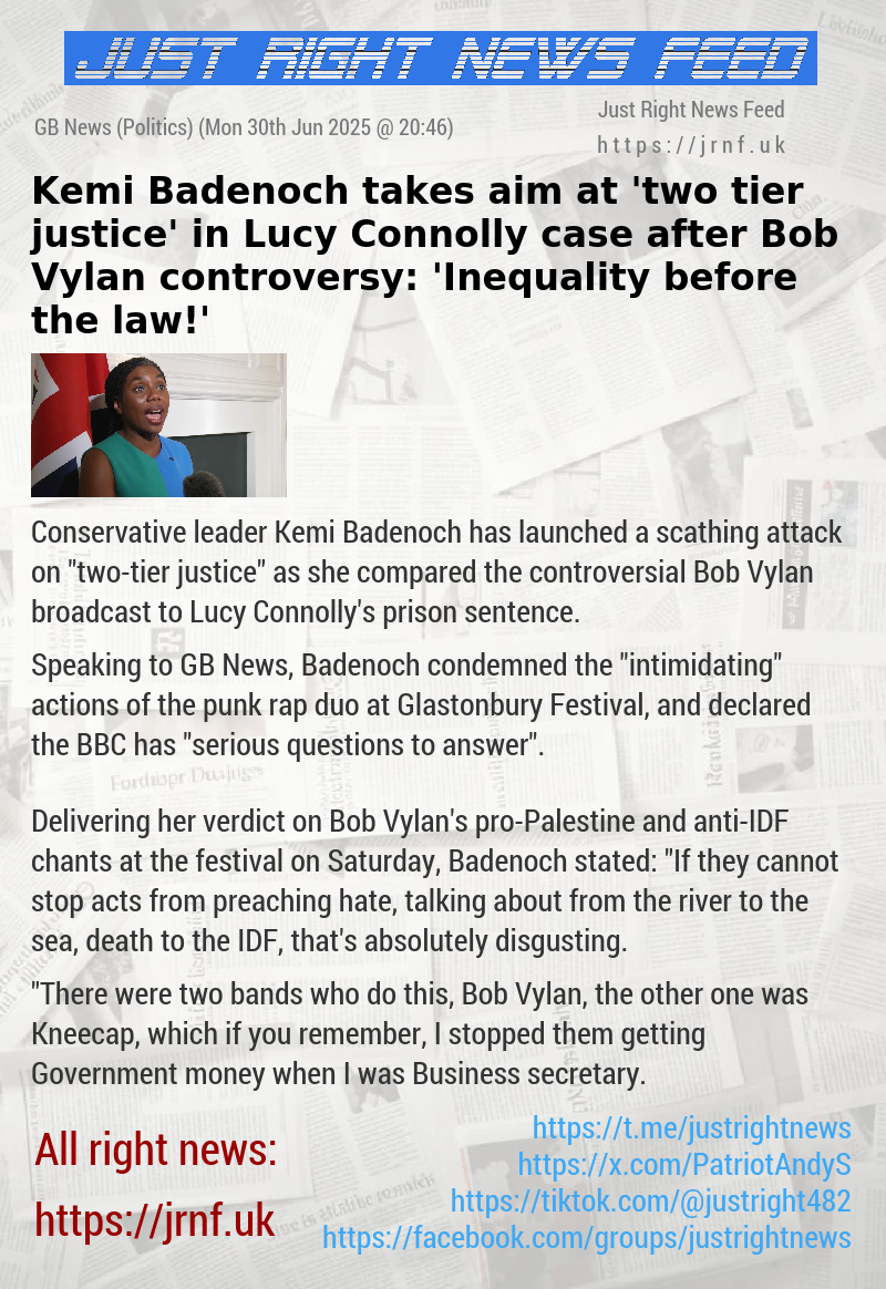 Kemi Badenoch takes aim at ’two—tier justice’ in Lucy Connolly case after Bob Vylan controversy: ’Inequality before the law!’
