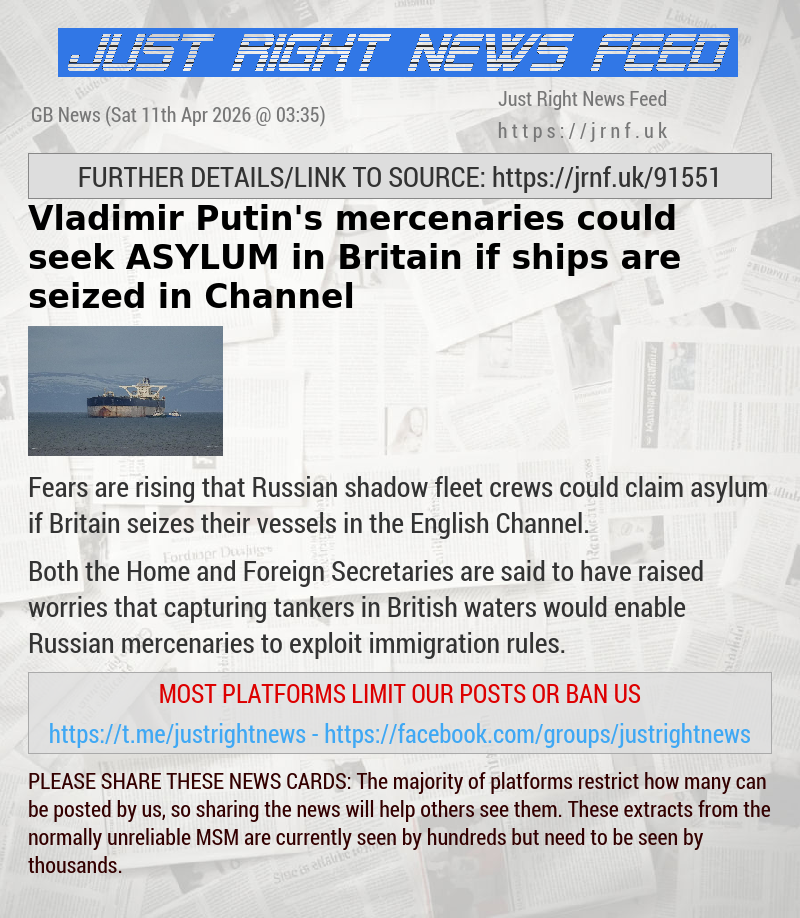 Vladimir Putin’s mercenaries could seek ASYLUM in Britain if ships are seized in Channel