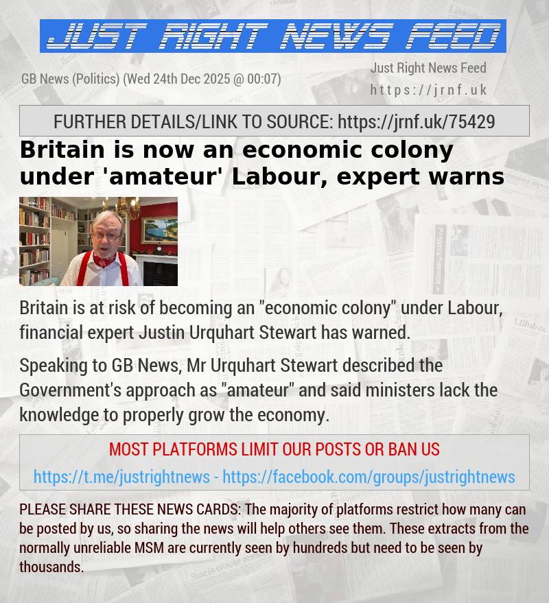 Britain is now an ‘economic colony under ’amateur’ Labour, expert warns