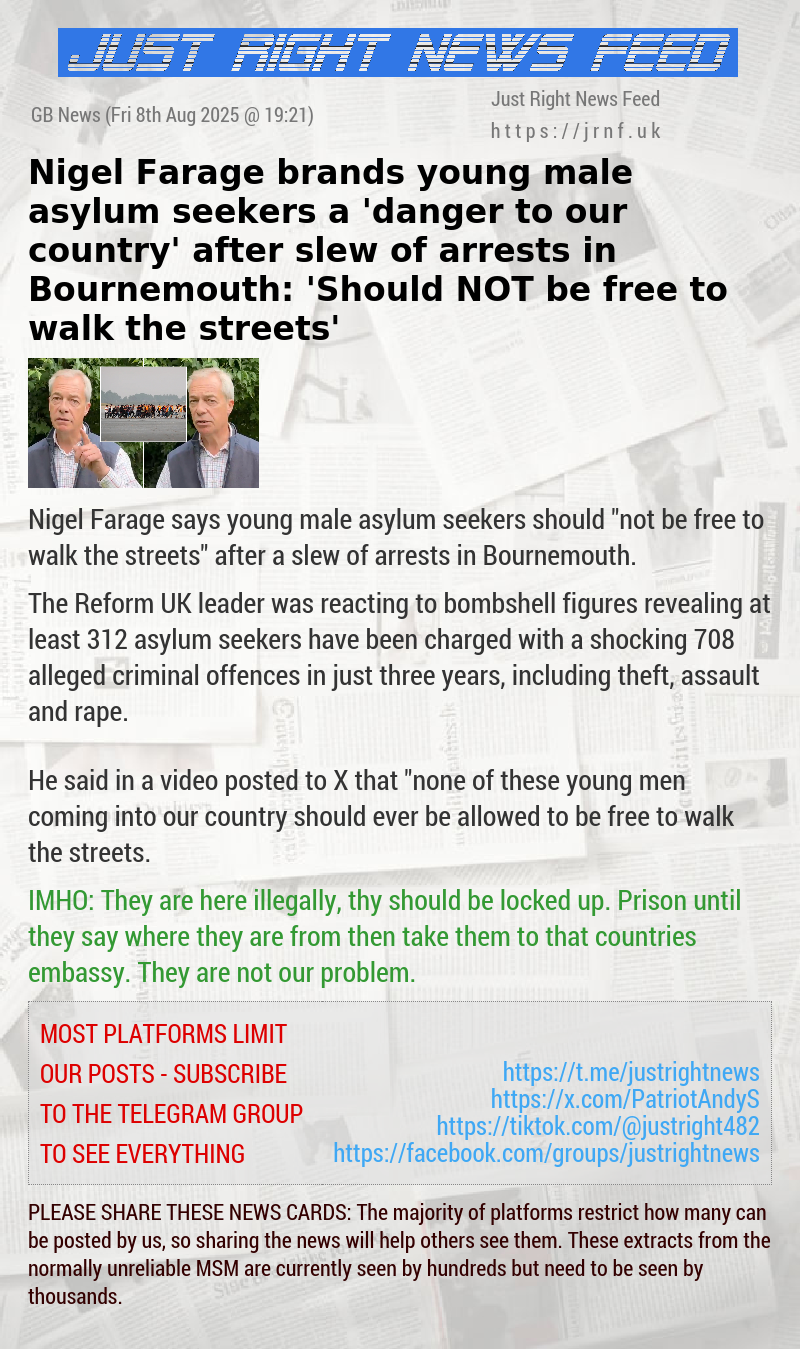Nigel Farage brands young male asylum seekers a ‘danger to our country’ after slew of arrests in Bournemouth: ‘Should NOT be free to walk the streets’